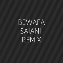 Bewafa Sajanii (Dj RD Remix)